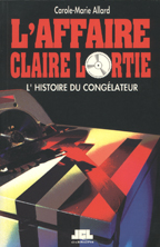 L&#39;Affaire Claire Lortie - ALLARD CAROLE M