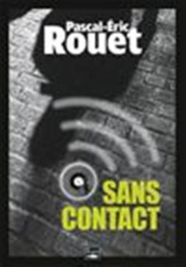 Sans contact - PASCAL-ERIC ROUET