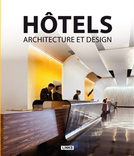 Hôtels : architecture et design - XAVIER BROTO