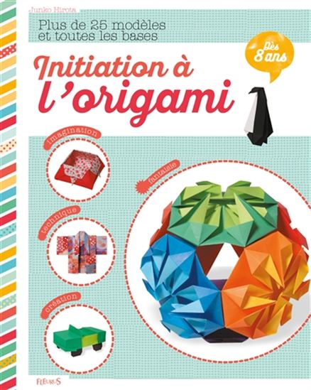 Initiation à l'origami 3e éd. - JUNKO HIROTA