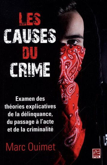 Les Causes du crime - MARC OUIMET