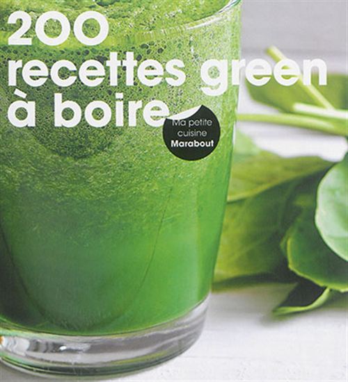 200 recettes green à boire - COLLECTIF