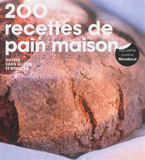 200 recettes de pain maison : nature, sans gluten et brioché - JOANNA FARROW