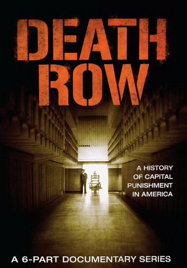 Death Row: A History Of Capital Punishment In America - A 6Pt Documentary Series