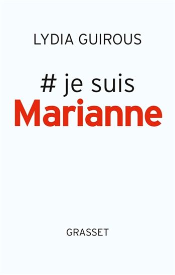 #Je suis Marianne - LYDIA GUIROUS
