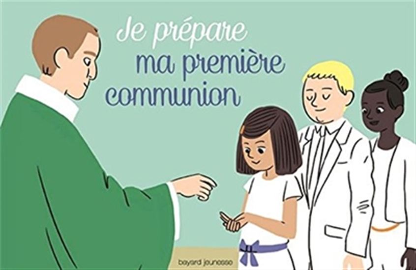 Je prépare ma première communion - ANNE-SOPHIE DU BOUËTIEZ - A ABOLIVIER