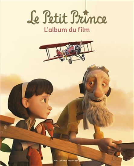 Le Petit Prince : l'album du film - VALÉRIE LATOUR-BURNEY