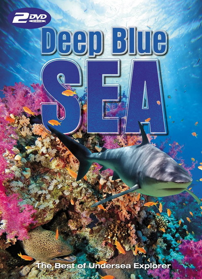 Deep Blue Sea: The Best of Undersea Explorer - 
