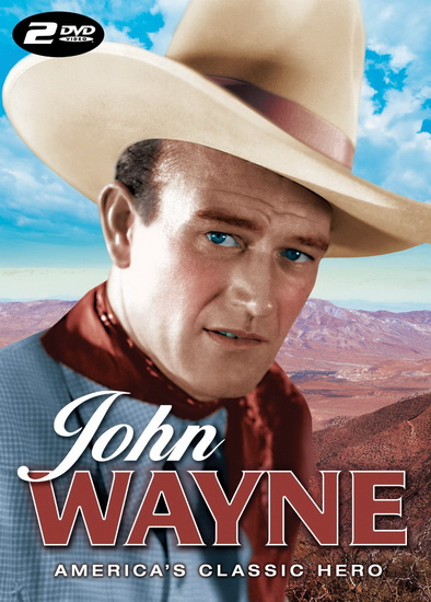John Wayne: America's Classic Hero