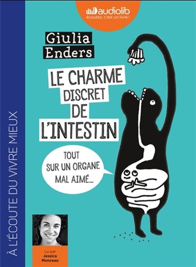 Le Charme discret de l'intestin : tout sur un organe mal aimé (CD MP3 : 9 h) - GIULIA ENDERS