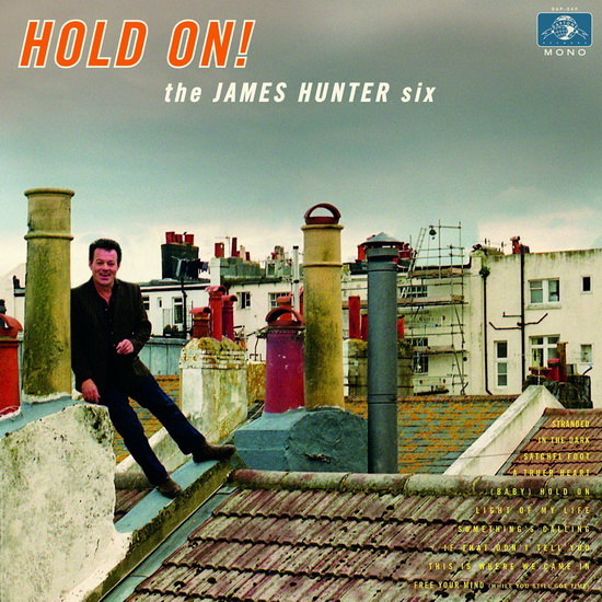 Hold On! - JAMES HUNTER SIX (THE)