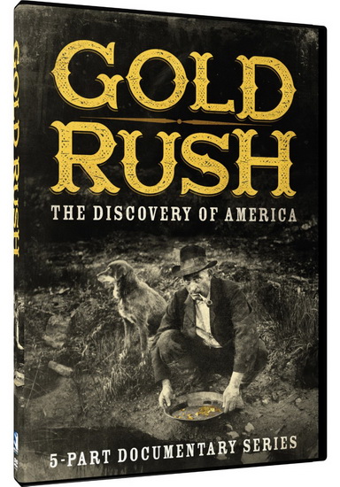 Gold Rush: The Discovery Of America