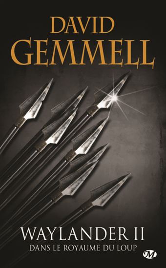 Waylander II Dans le royaume du loup N. éd. - DAVID GEMMELL
