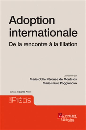 L'Adoption internationale : de la rencontre à la filiation - M-O PÉROUSE DE MONTCLOS - M-P POGGIONOVO