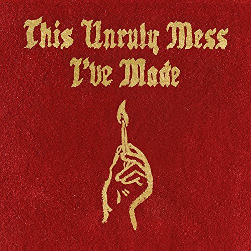 This Unruly Mess I've Made - MACKLEMORE & RYAN LEWIS
