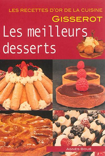 Les Meilleurs desserts - AGNÈS BOUÉ