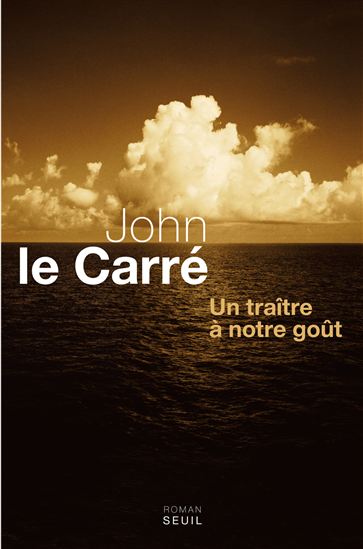 Un traître à notre goût - JOHN LE CARRÉ