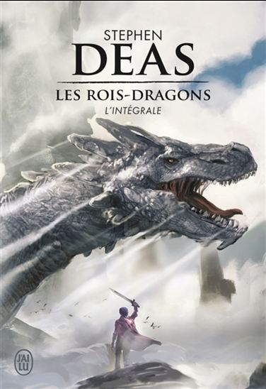 Les Rois-dragons : l&#39;intégrale - STEPHEN DEAS