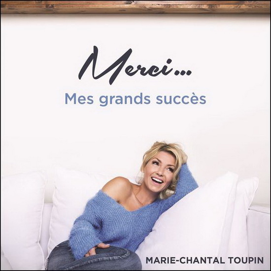 Merci...Mes grands succès - TOUPIN MARIE-CHANTAL