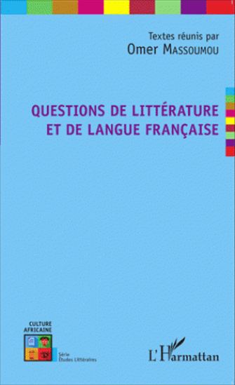 Questions de littérature et de langue française - OMER MASSOUMOU