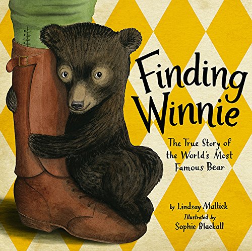 Finding Winnie: The true story of the world's most famous bear - LINDSAY MATTICK - SOPHIE BLACKALL