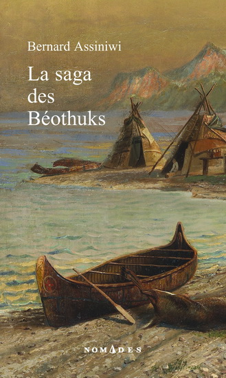 La Saga des Béothuks - BERNARD ASSINIWI