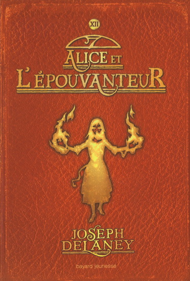 Alice et l&#39;Épouvanteur #12 - JOSEPH DELANEY
