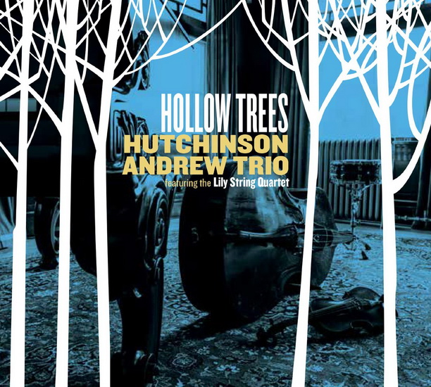 Hollow Trees - HUTCHINSON ANDREW TRIO
