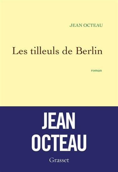 Les Tilleuls de Berlin - JEAN OCTEAU