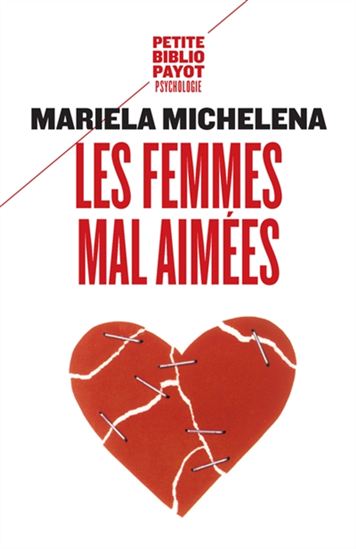 Les Femmes mal aimées N. éd. - MARIELA MICHELENA