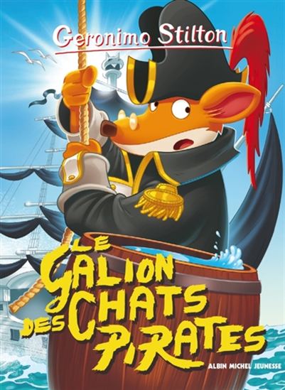Le Galion des chats pirates #02 N. éd. - GERONIMO STILTON