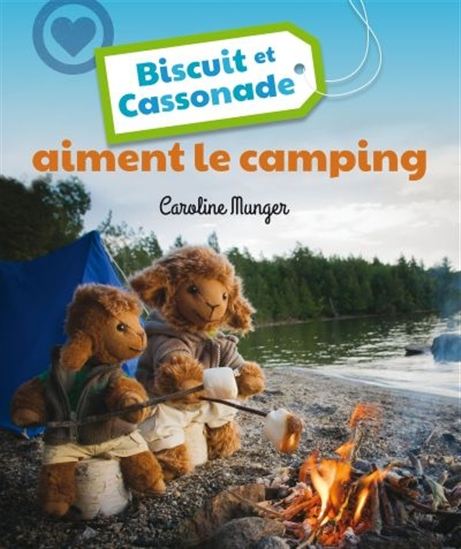 Biscuit et Cassonade aiment le camping - CAROLINE MUNGER