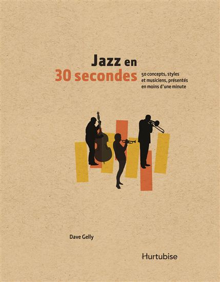 Jazz en 30 secondes - DAVE GELLY