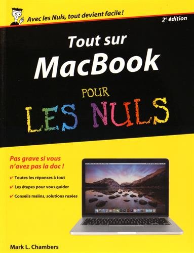 Tout sur mon MacBook Pro, Air & Retina pour les nuls 2e éd. - MARK L CHAMBERS