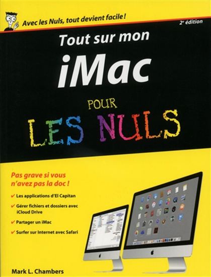 Tout sur mon iMac : édition El Capitan pour les nuls N. éd. - MARK L CHAMBERS