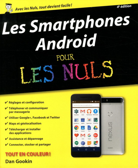 Les Smartphones Android pour les nuls 4e éd. - DAN GOOKIN
