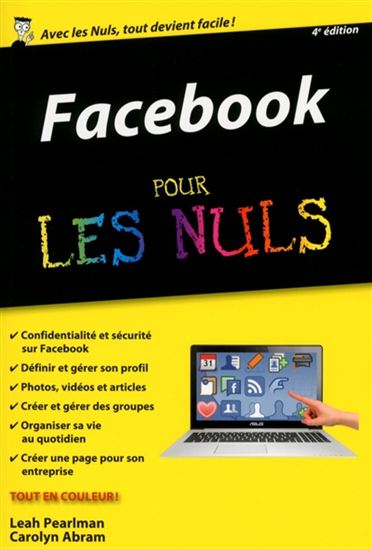 Facebook pour les nuls 4e éd. - CAROLYN ABRAM - LEAH PEARLMAN