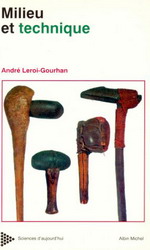 Milieu et technique - A LEROI-GOURHAN