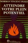 Atteindre votre plein potentiel - PEALE NORMAN V