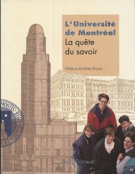 Université de Montréal: quête du savoir - HELENE-A BIZIER