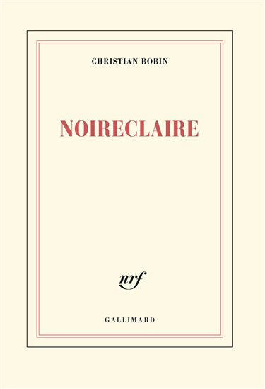 Noireclaire - CHRISTIAN BOBIN