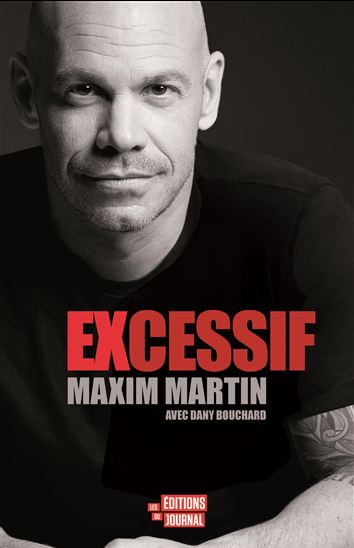Excessif - MAXIM MARTIN - DANY BOUCHARD