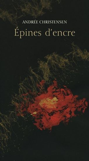 Épines d&#39;encre - ANDRÉE CHRISTENSEN