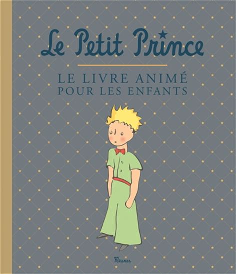 Le Petit Prince : le livre animé pour les enfants - ANTOINE DE SAINT-EXUPÉRY
