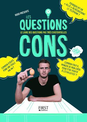 Les Questions cons : le livre des questions pas très existentielles - HUGO - MARIE-ANNE ABESDRIS