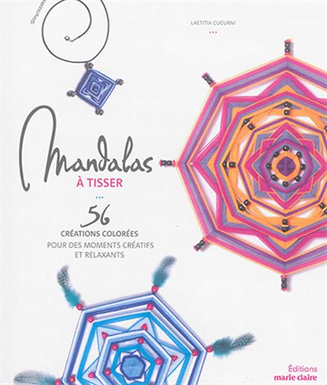 Mandalas à tisser : pour moments créatifs et relaxants - LAETITIA CUCURNI