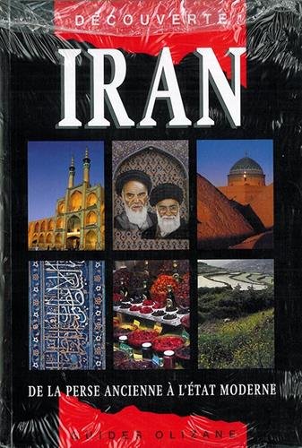 Iran : de la Perse ancienne à l'État moderne N. éd. - HELEN LOVEDAY - FRÉDÉRIC GAROUSTE