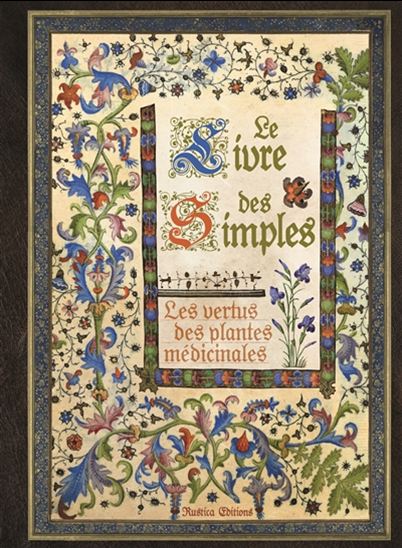 Le Livre des simples : les vertus des plantes médicinales - ERIKA LAÏS