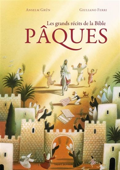 Les Grands récits de la Bible - ANSELM GRÜN - GIULIANO FERRI