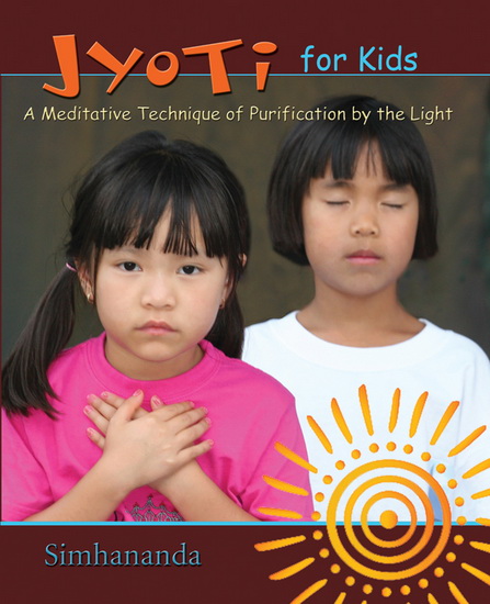 Jyoti for Kids: A meditative technique of purification by the light + CD - SIMHANANDA